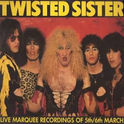 Twisted Sister : Live at the Marquee